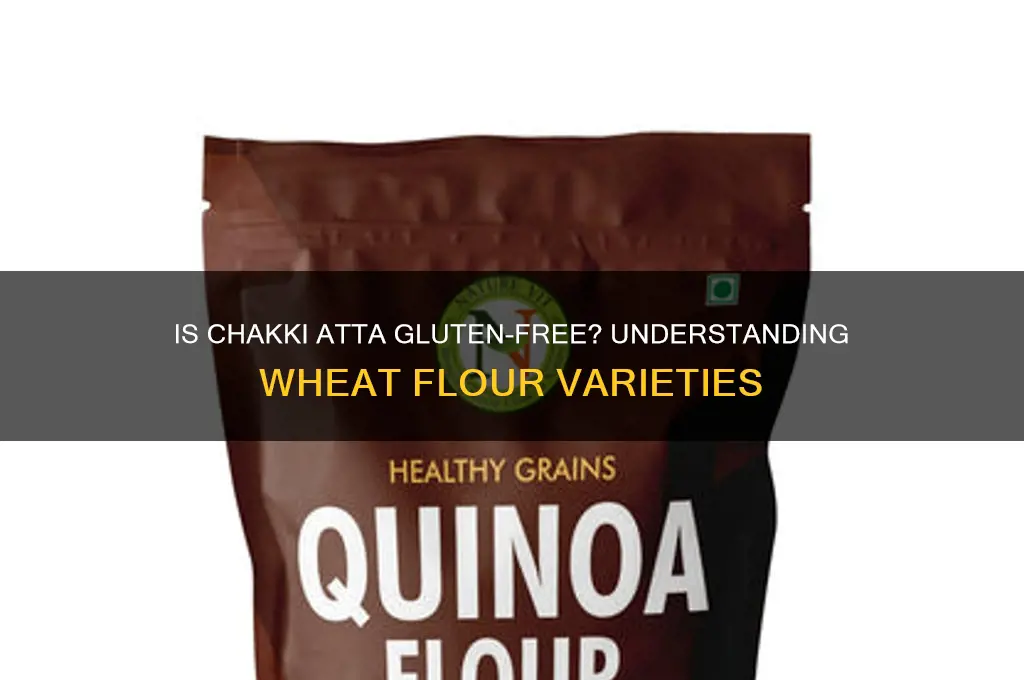 is chakki atta gluten free