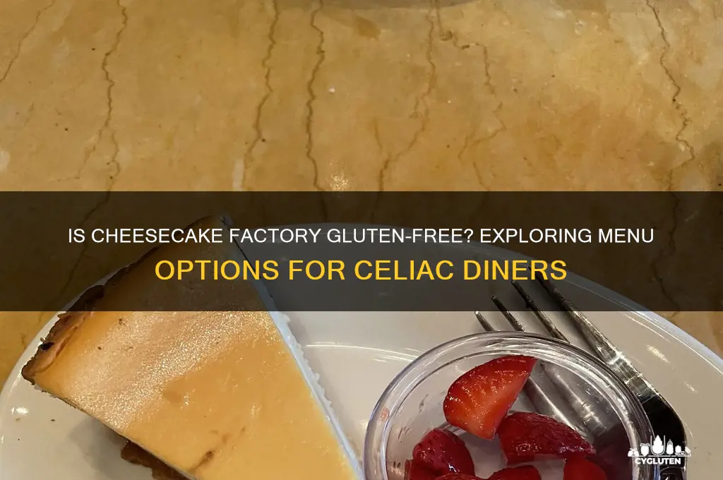 is cheesecake factory gluten free