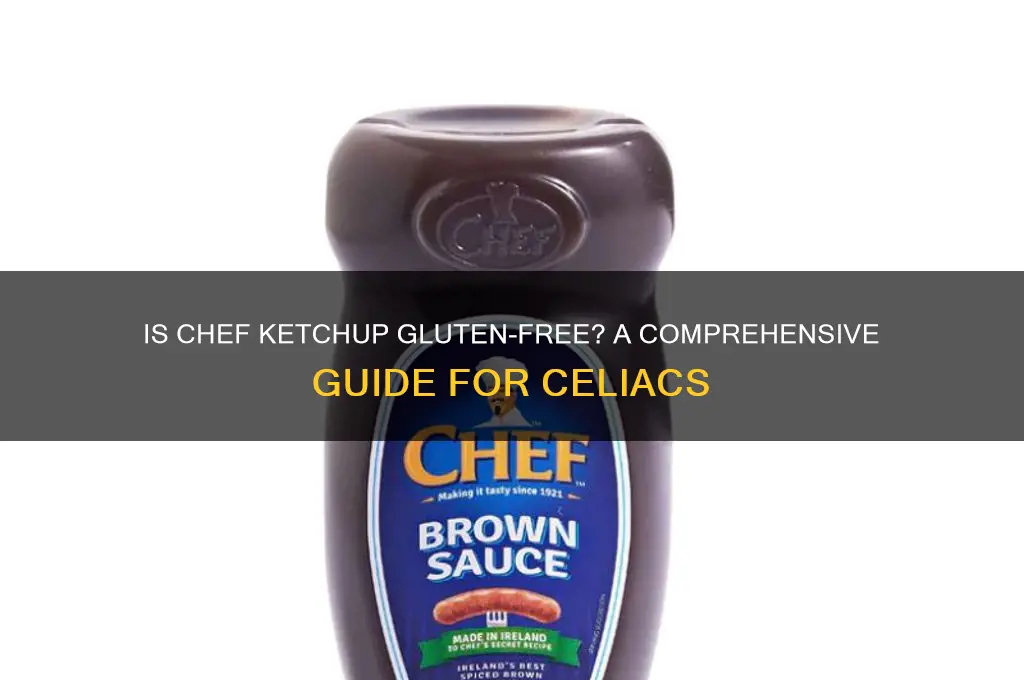 is chef ketchup gluten free