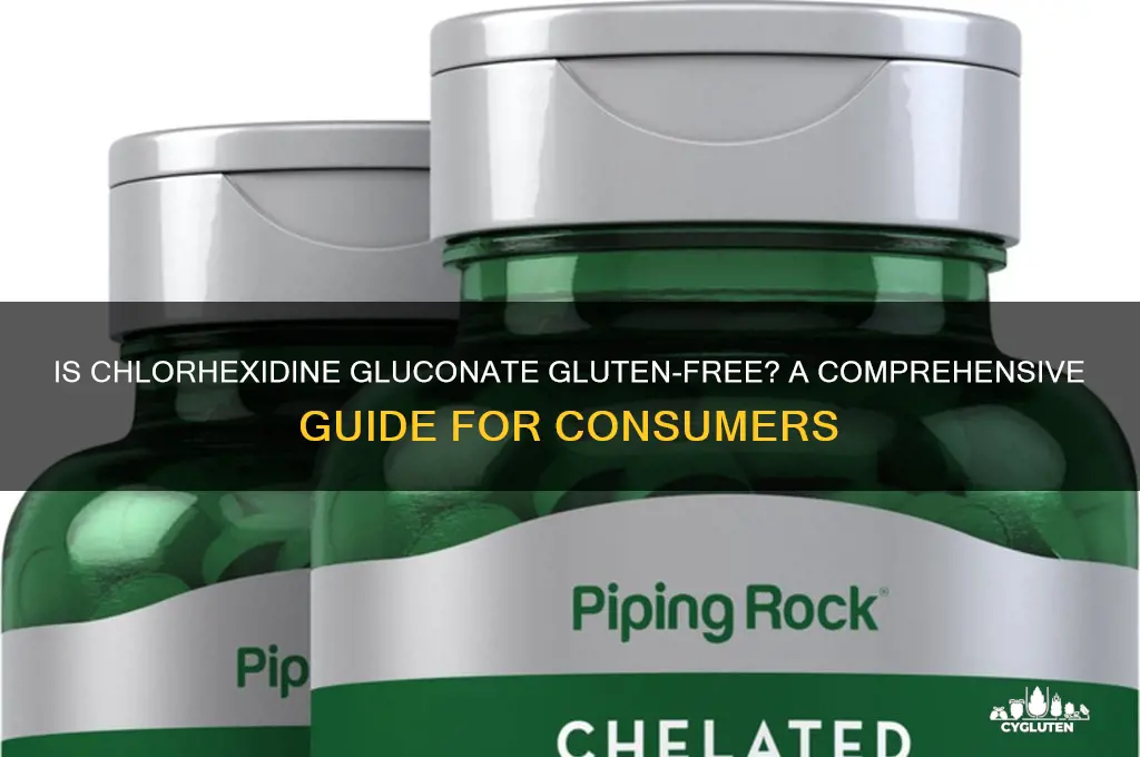 is chlorhexidine gluconate gluten free