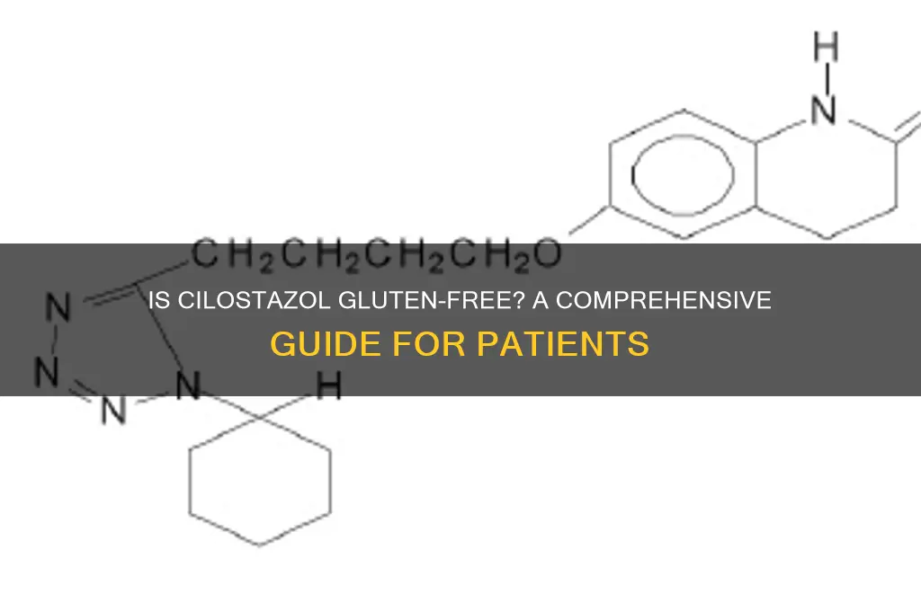 is cilostazol gluten free