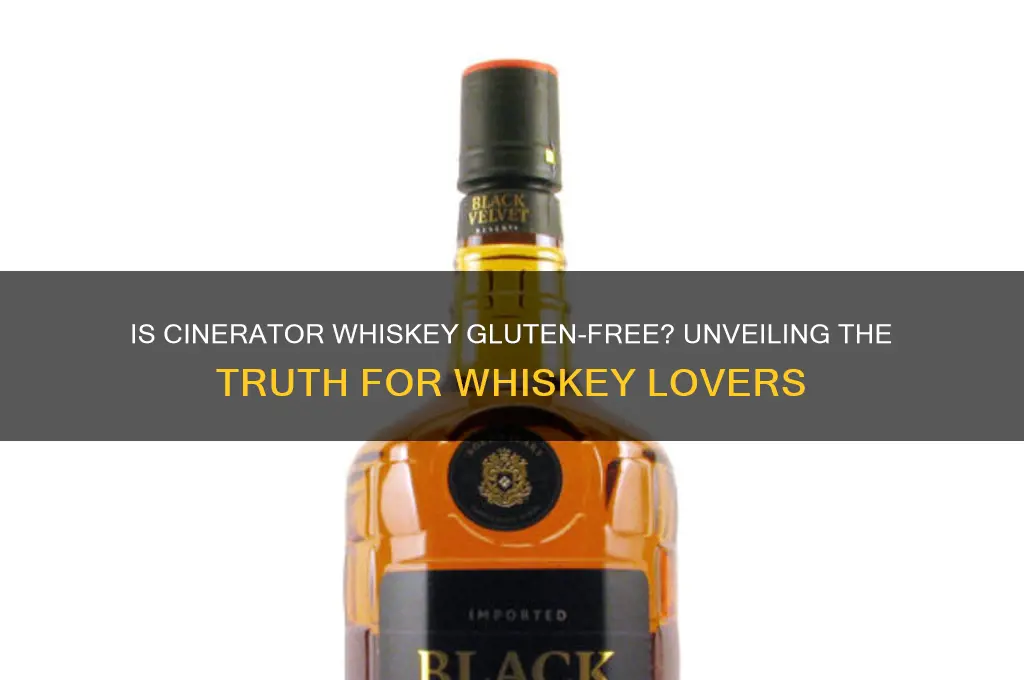 is cinerator whiskey gluten free