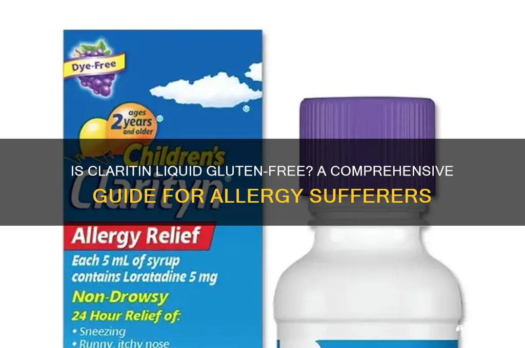 is claritin liquid gluten free