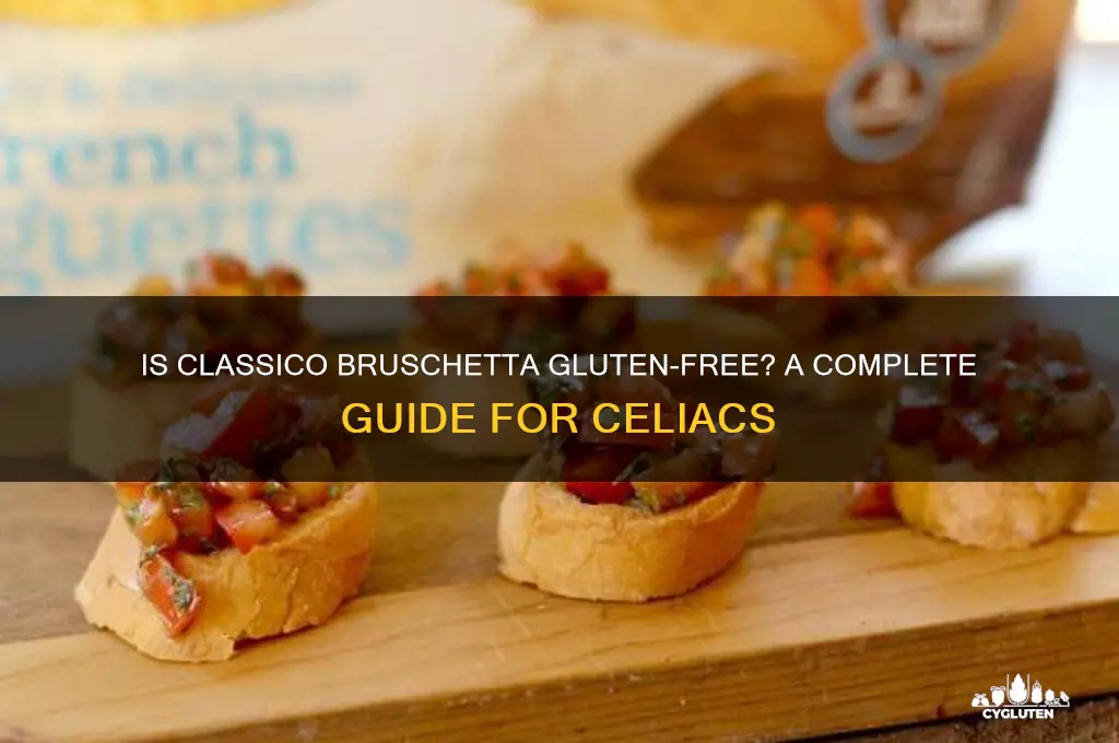 is classico bruschetta gluten free