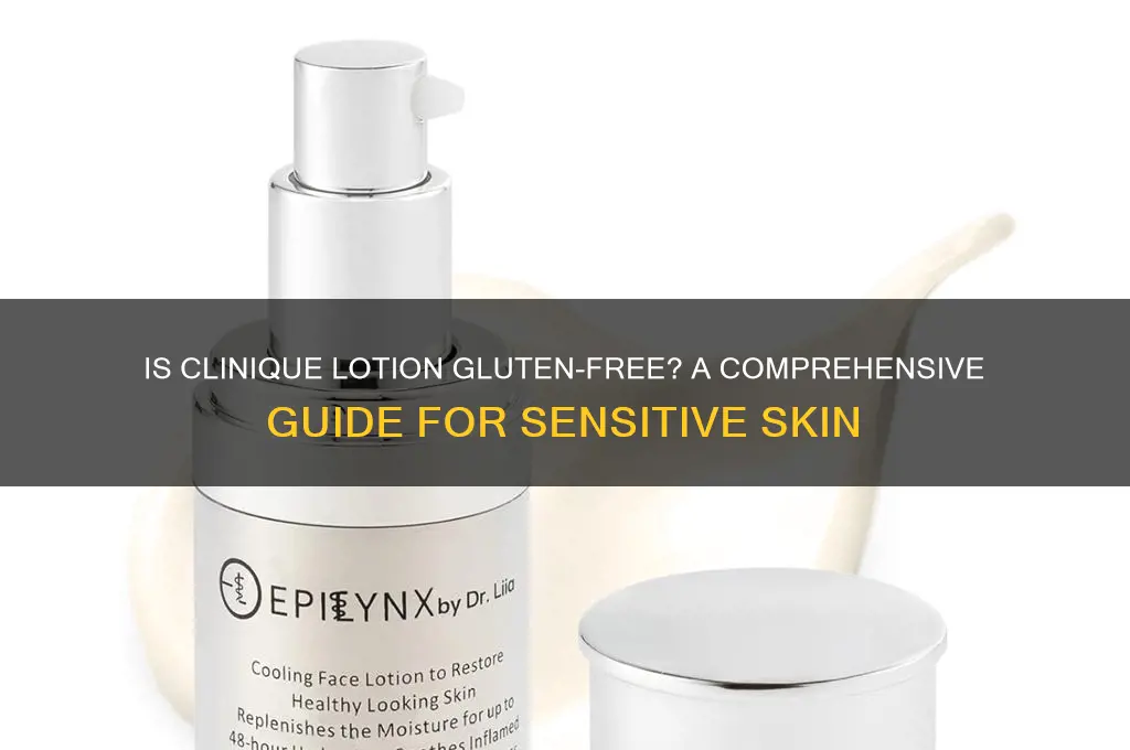 is clinique lotion gluten free