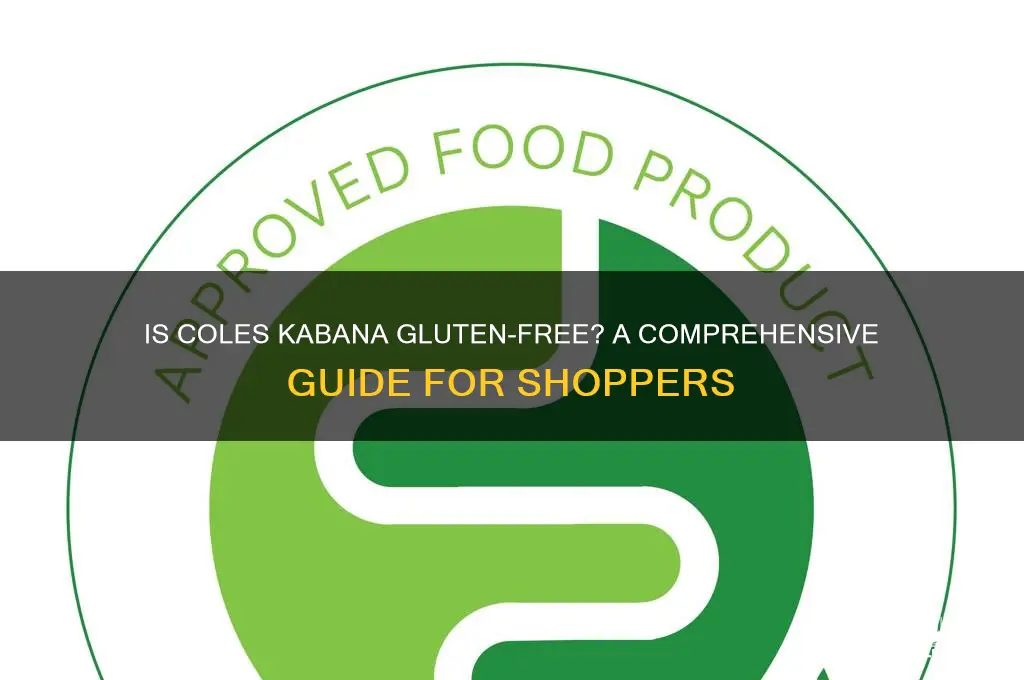 is coles kabana gluten free