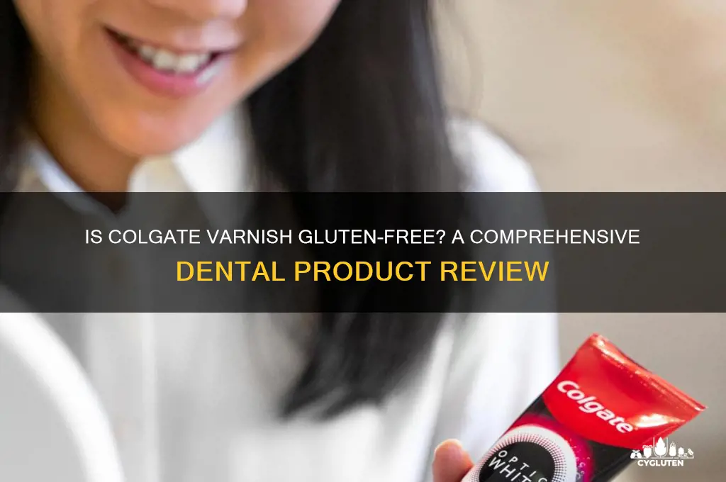 is colgate varnish gluten free