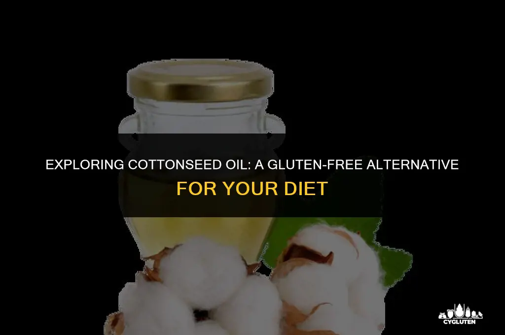 is cottinseed oil gluten free