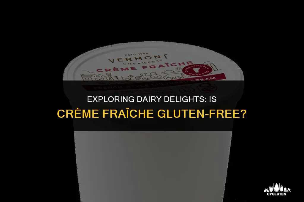 is creme fraiche gluten free
