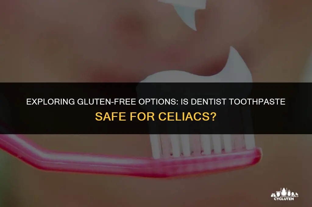 is dentist toothpaste gluten free