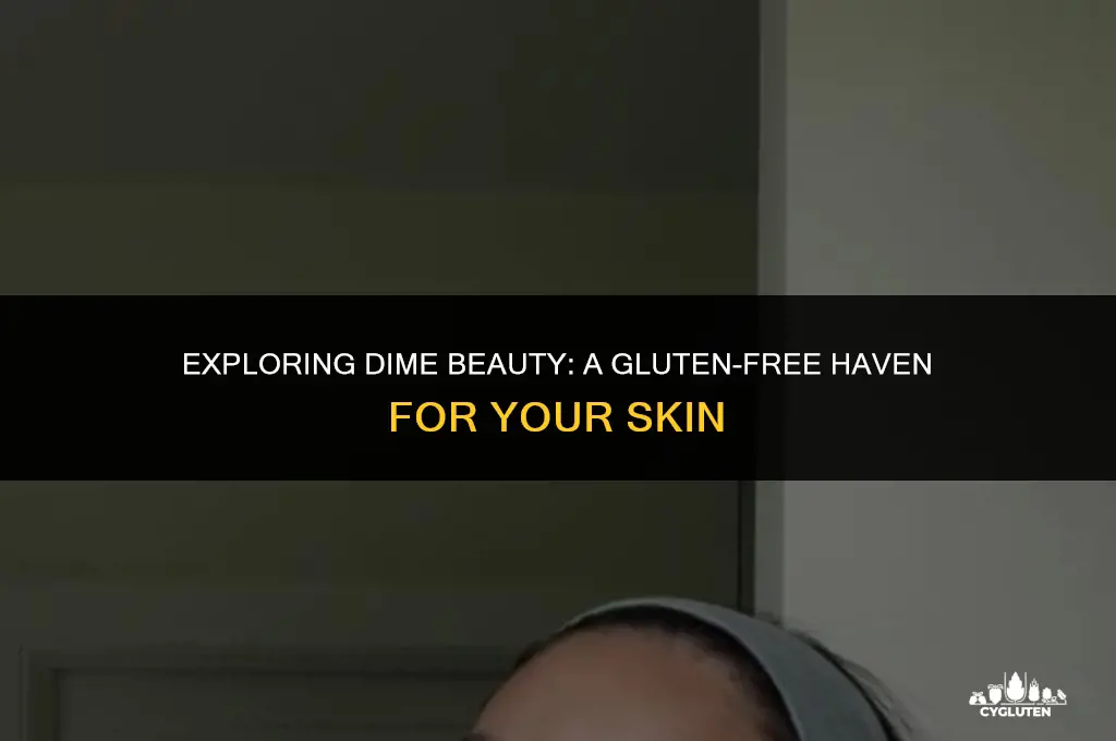 is dime beauty gluten free