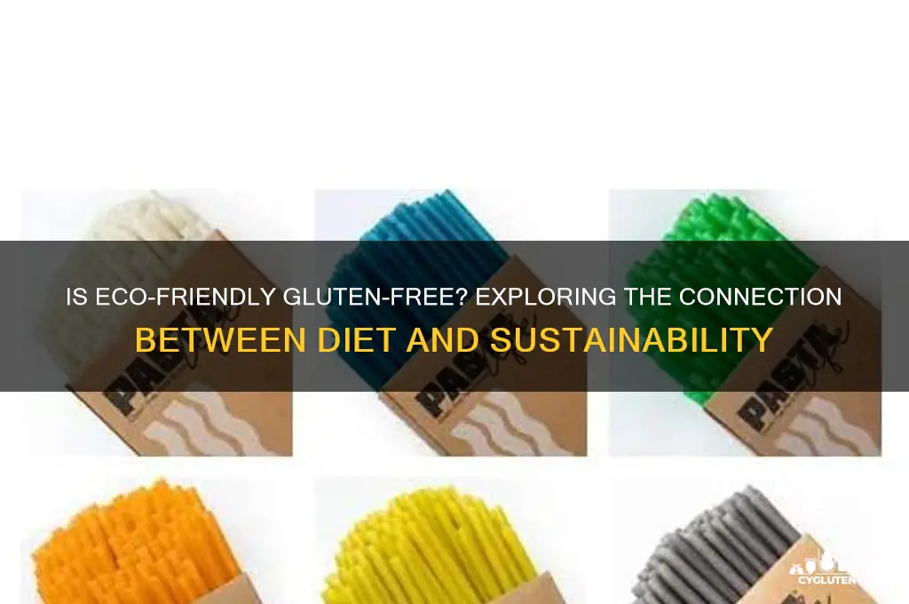 is ecofirendly gluten free