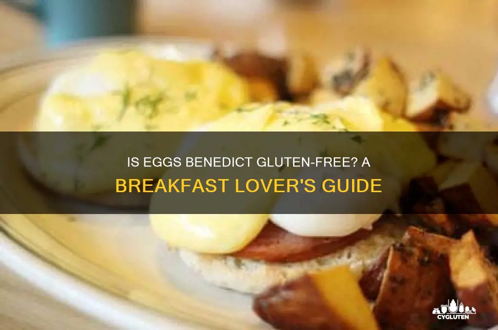 is eggs benedict gluten free