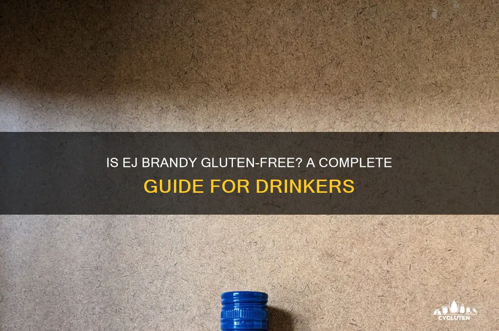 is ej brandy gluten free