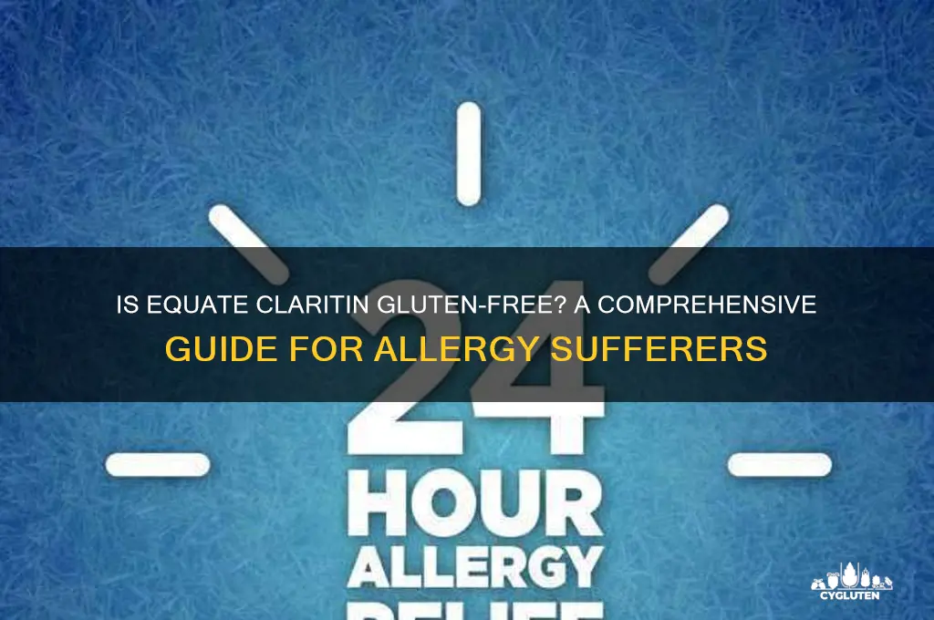 is equate claritin gluten free