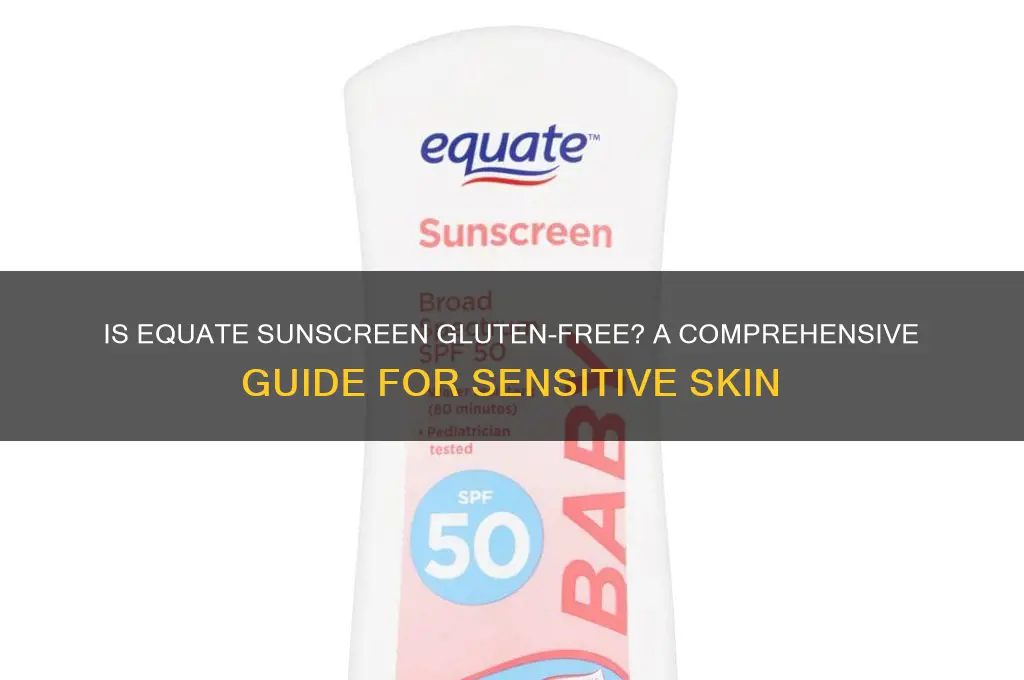 is equate sunscreen gluten free