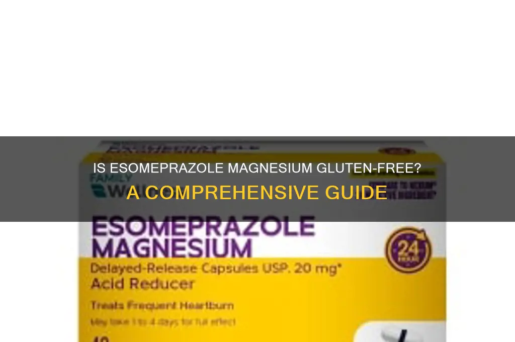 is esomeprazole magnesium gluten free