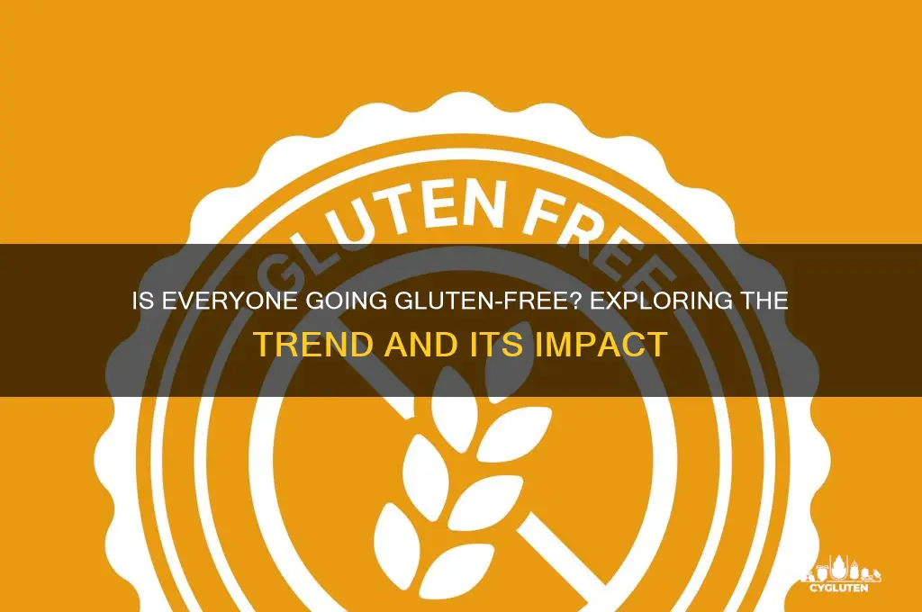 is everyone gluten free