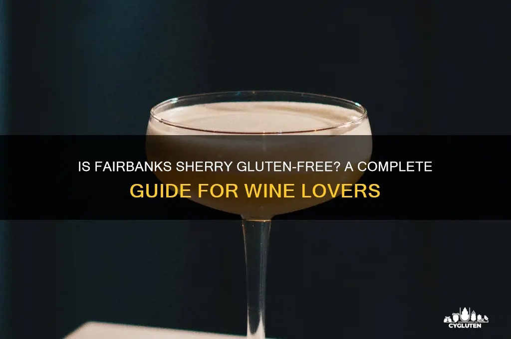 is fairbanks sherry gluten free