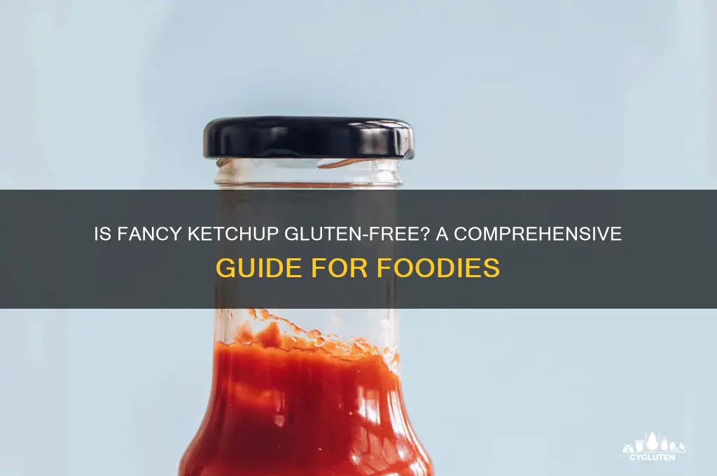 is fancy ketchup gluten free