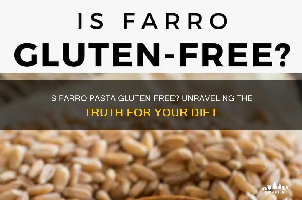 is farro pasta gluten free