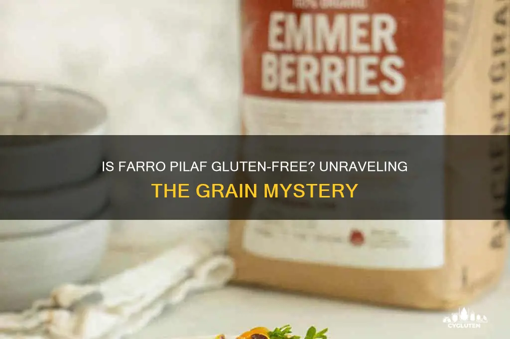 is farro pilaf gluten free