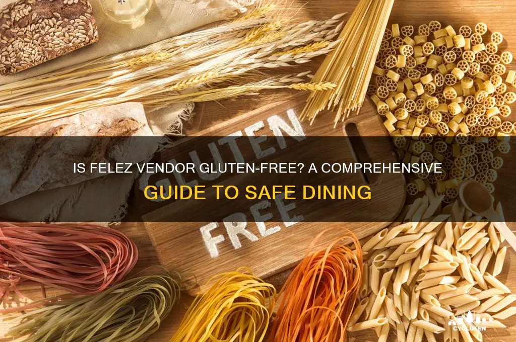 is felez vendor gluten free