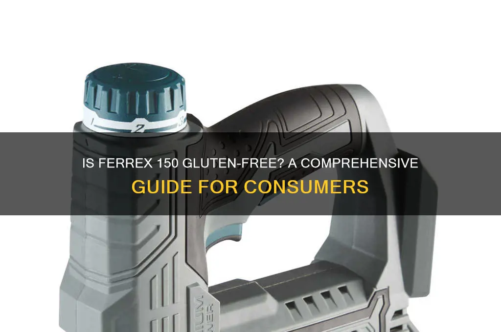is ferrex 150 gluten free