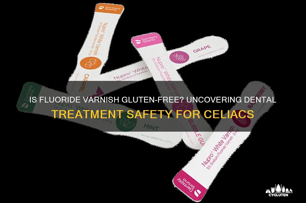 is fluoride varnish gluten free