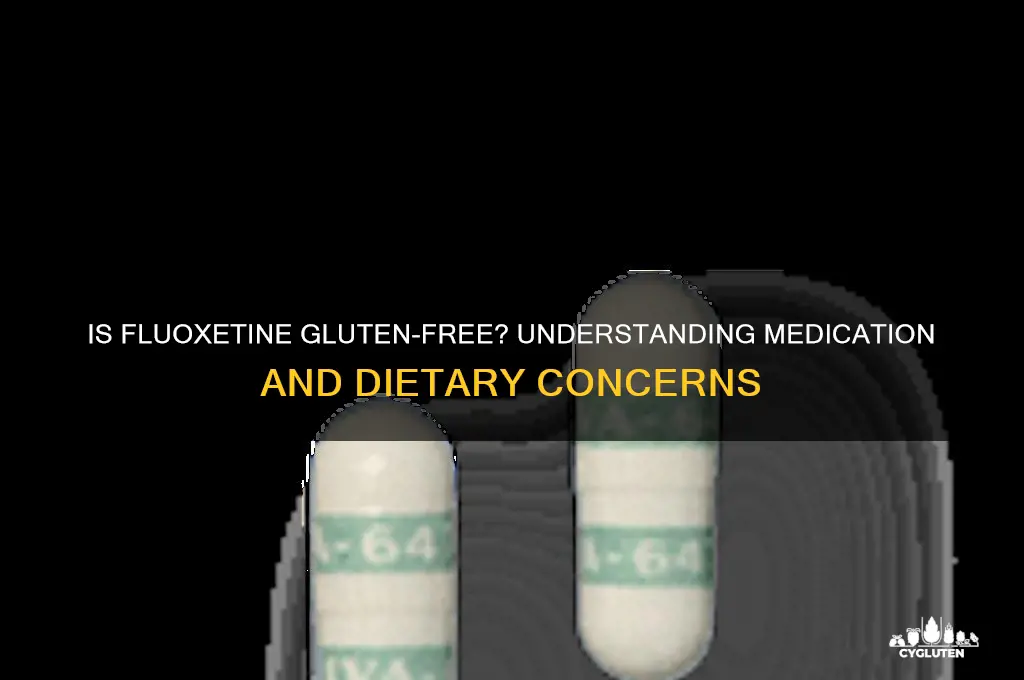 is fluoxetine gluten free