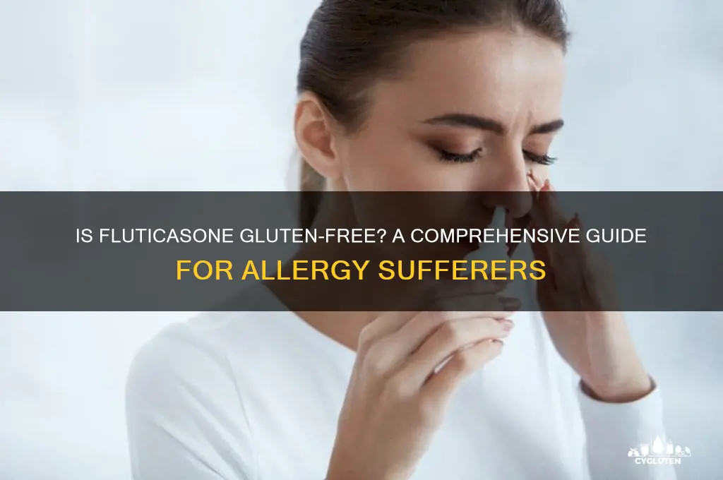is fluticasone gluten free