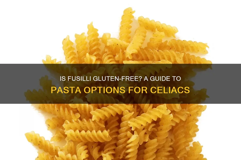 is fusilli gluten free