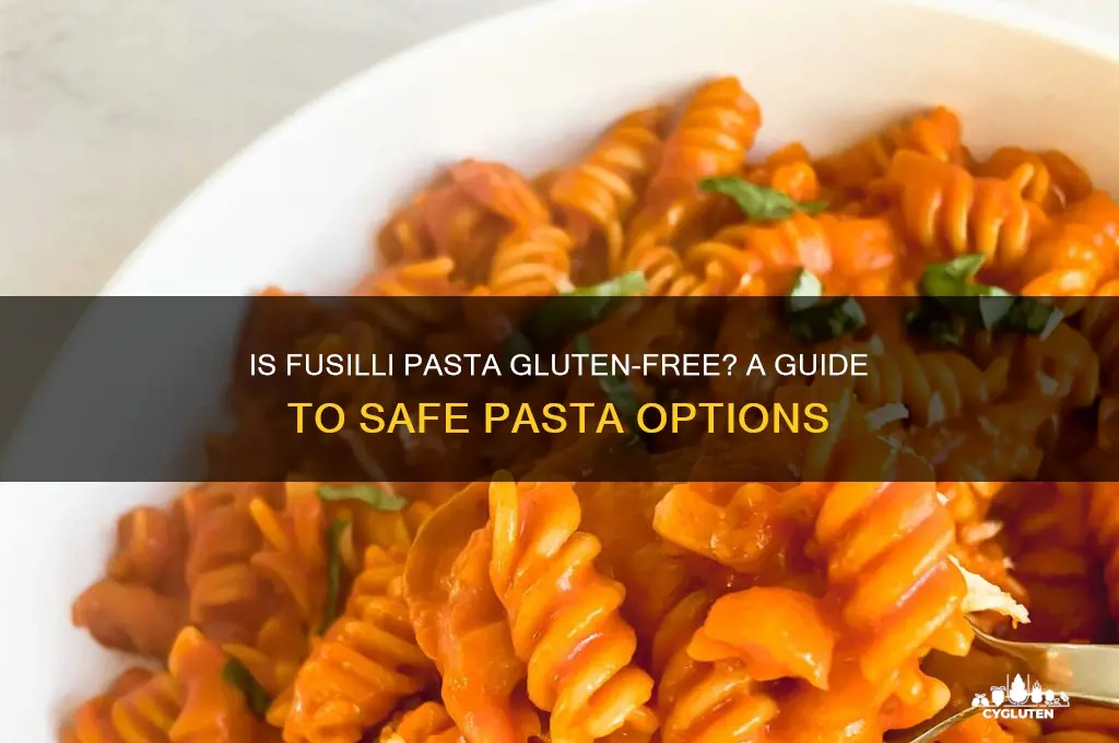 is fusilli pasta gluten free
