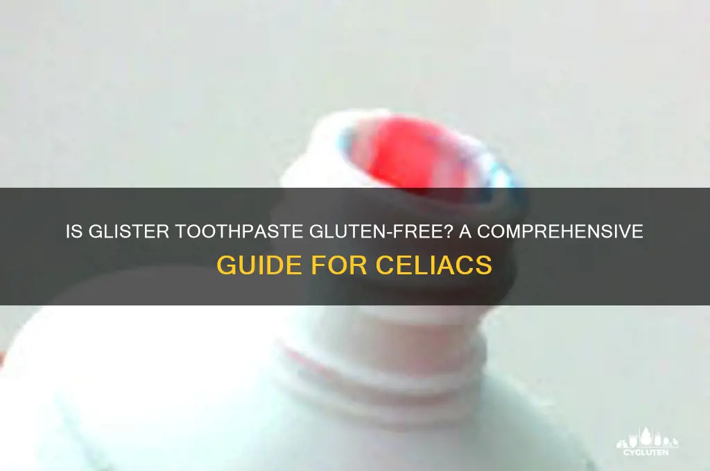 is glister toothpaste gluten free