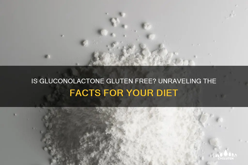 is gluconolactone gluten free