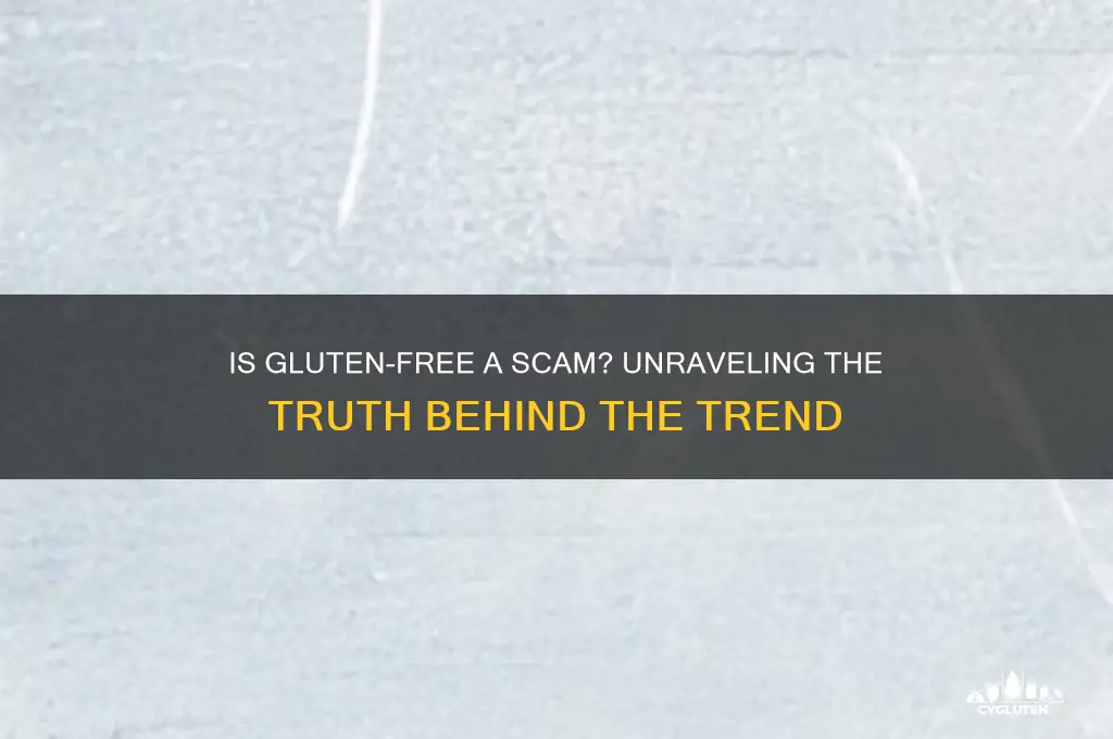 is gluten free a scam