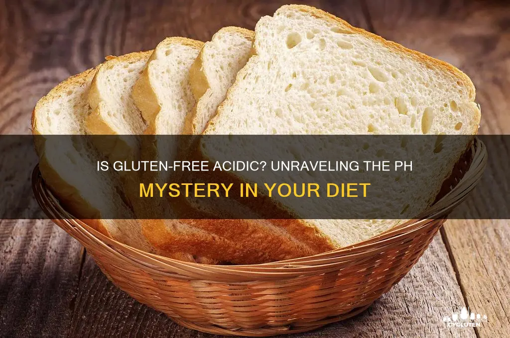 is gluten free acidic