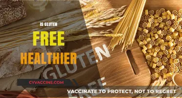 Is Gluten-Free Healthier? Unraveling the Facts and Myths