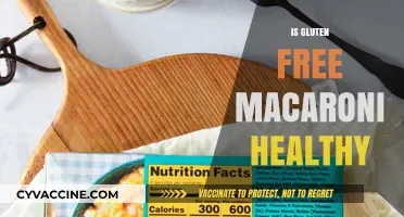 Is Gluten-Free Macaroni Healthy? Uncovering Nutritional Facts and Myths