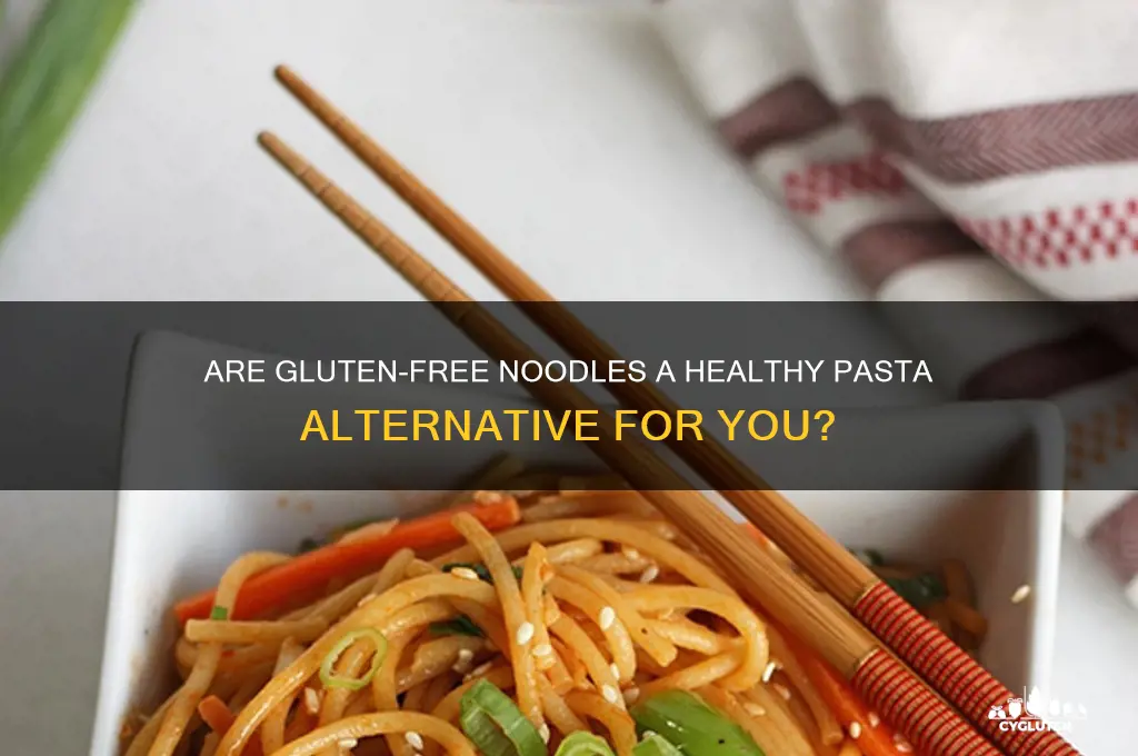 is gluten free noodles healthy