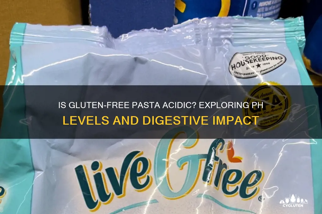 is gluten free pasta acidic