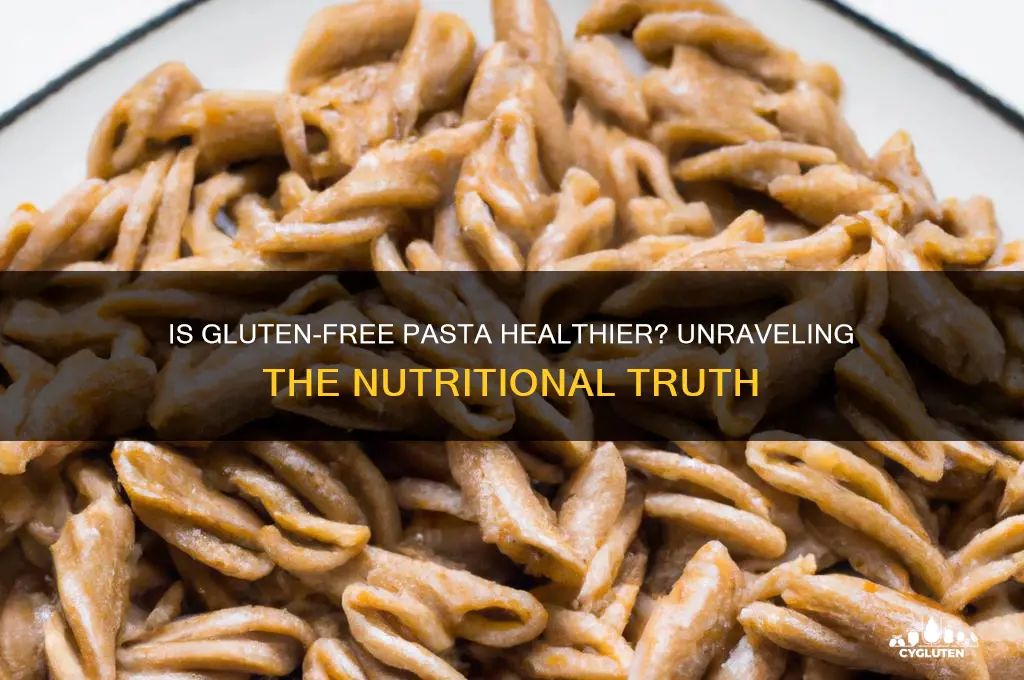 is gluten free pasta better