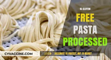 Is Gluten-Free Pasta Processed? Unraveling the Truth Behind the Label