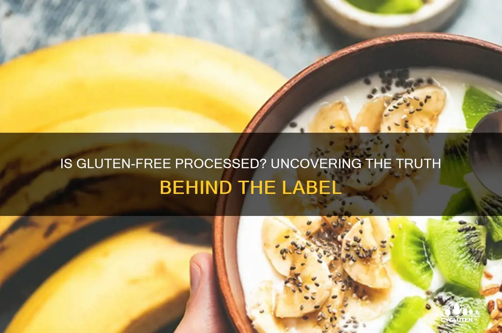 is gluten free processed