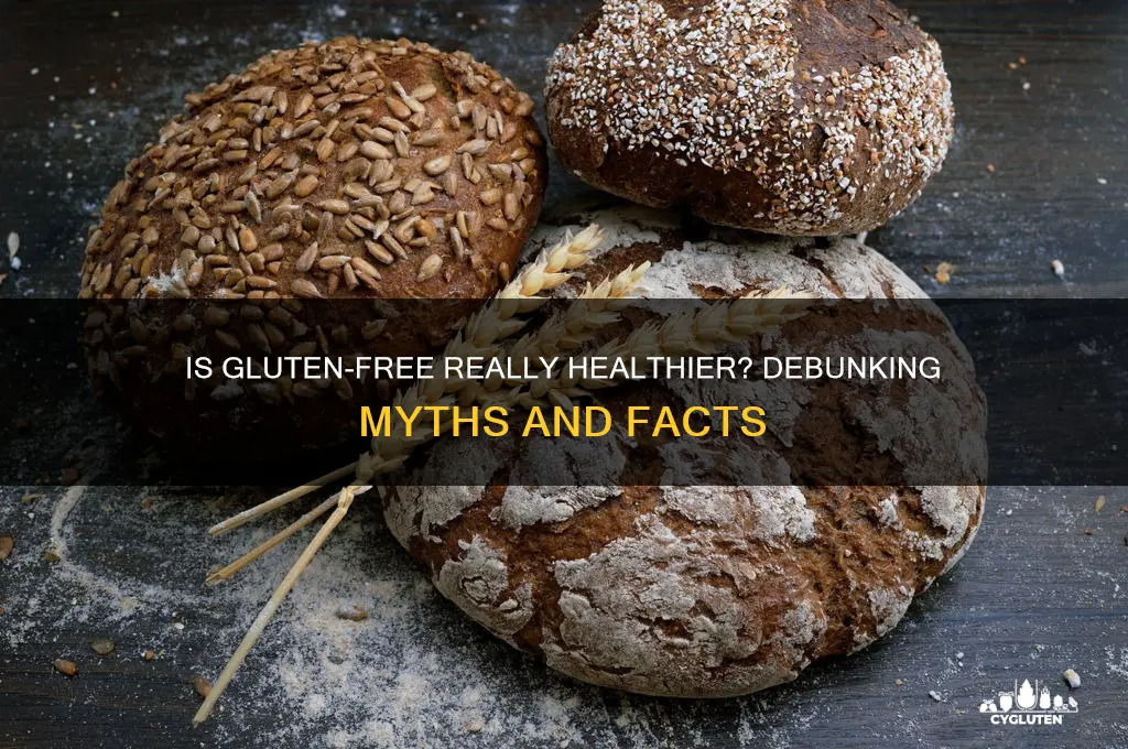 is gluten free really healthier