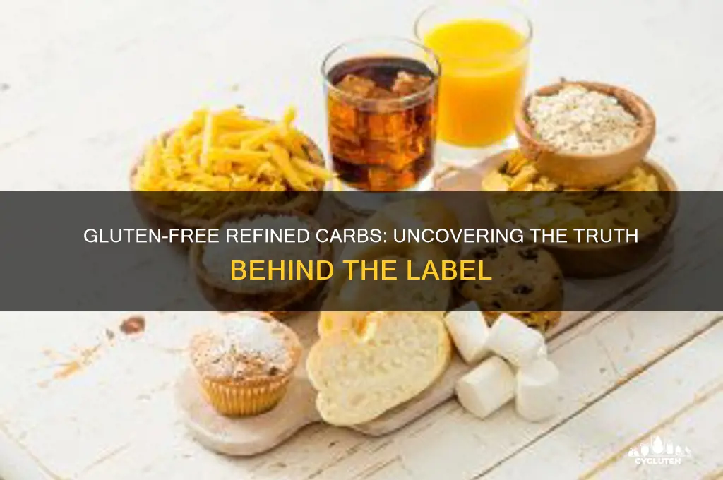 is gluten free refined carb