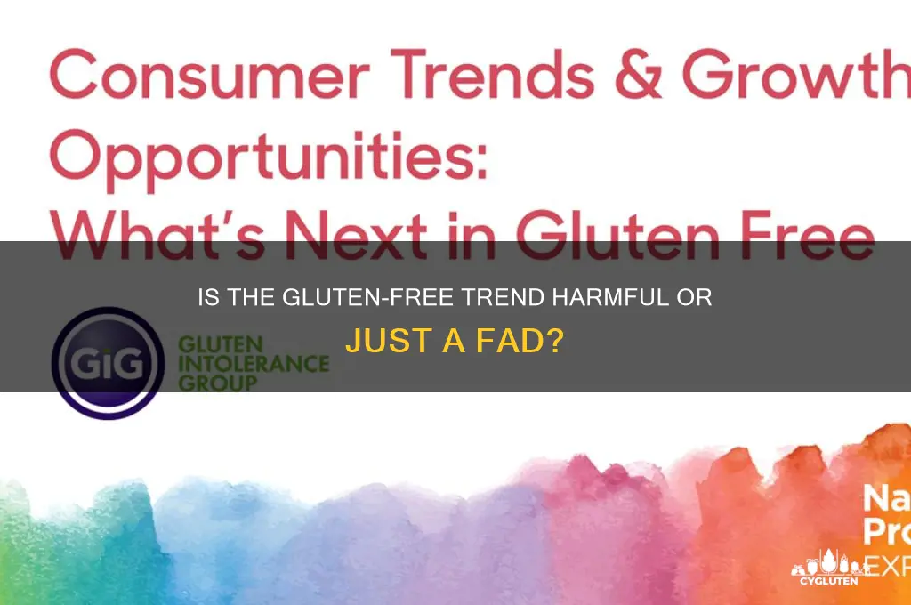 is gluten free trend dangerous