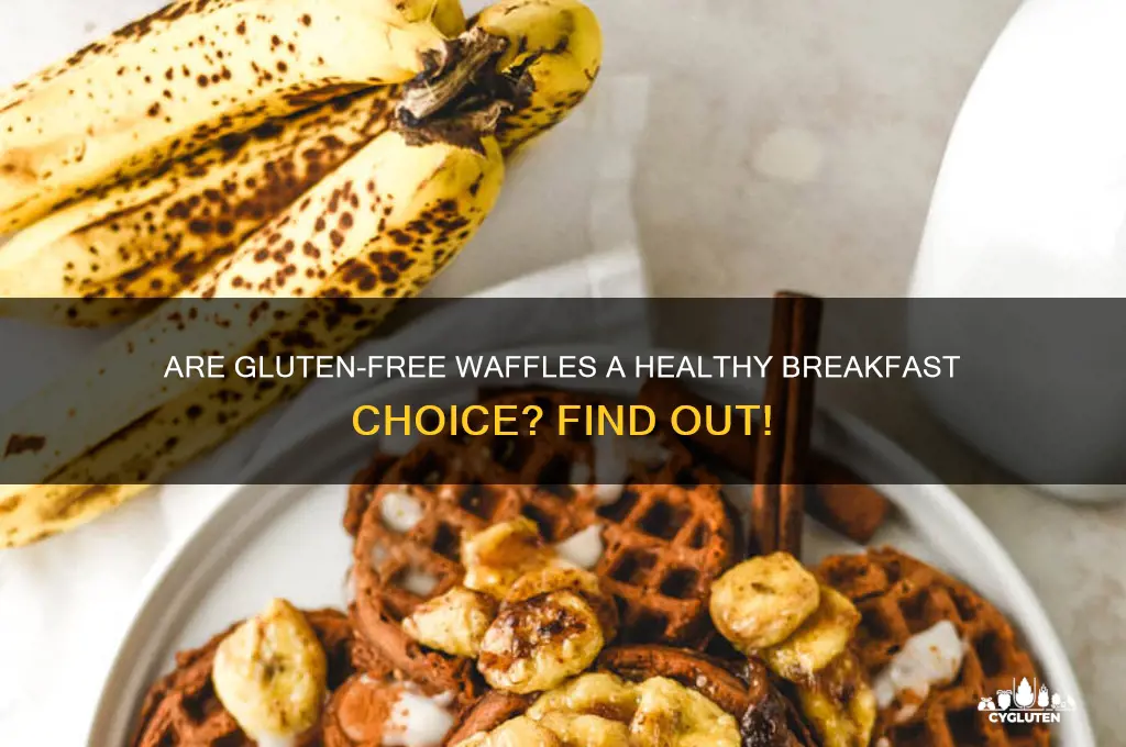 is gluten free waffle healthy