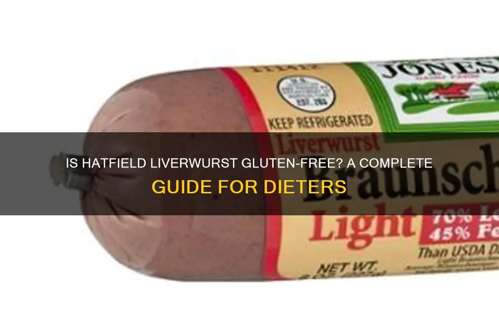 is hatfield liverwurst gluten free