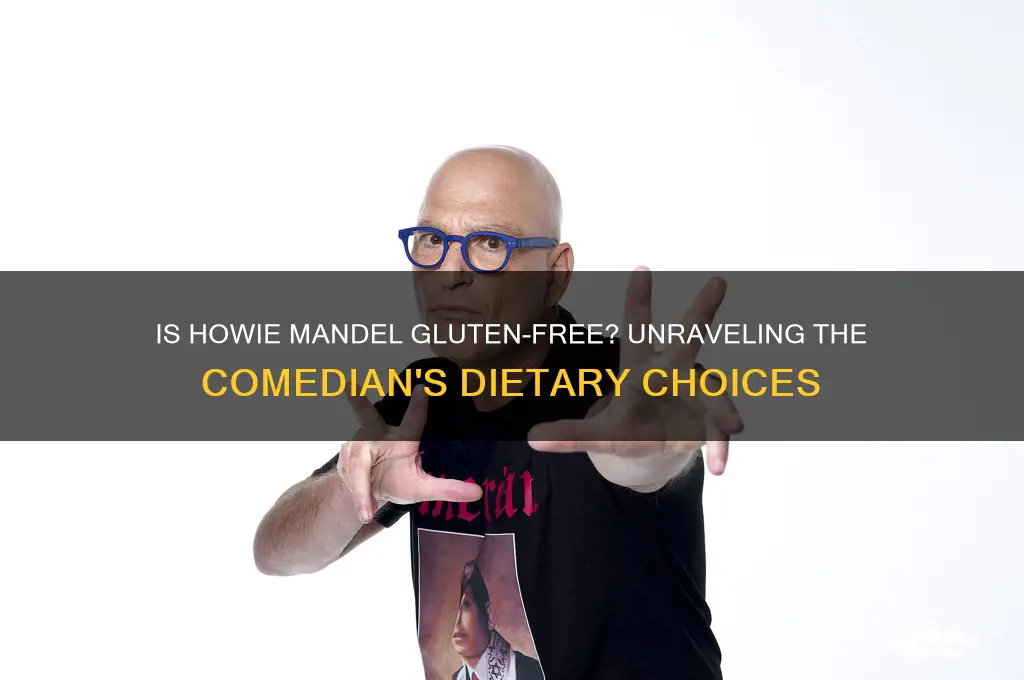 is howie mandel gluten free